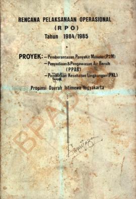 Rencana Pelaksanaan Operasional Tahun 1984/1985 Proyek Pemberantasan Penyakit Menular (P2M), Peny...