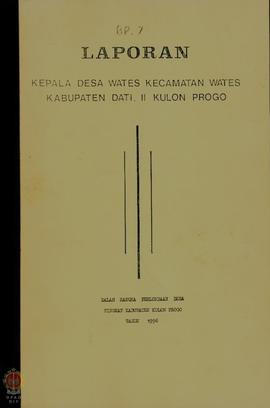 Laporan Kepala Desa Wates Kec. Wates Kabupaten Dati II Kulon Progo dalam Rangka Perlombaan Desa T...