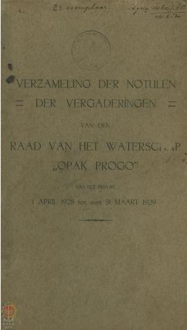 Kumpulan Notulen Rapat Raad Waterschap “Opak-Progo” tanggal 1 April 1928 sampai dengan 31 Maret 1...