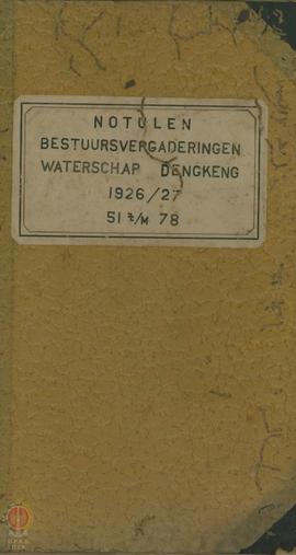 Notulen Rapat Bestuur van het Waterschap “Dengkeng” Tahun 1926 sampai dengan Tahun 1927.