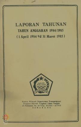 Buku Laporan Tahunan Tahun Anggaran 1984/1985 (1 April 1984 s/d 31 Maret 1985) dari Kantor Wilaya...