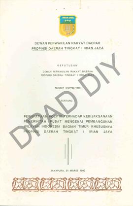 Keputusan DPRD Propinsi Irian Jaya Nomor 4/DPRD/1990 tentang pernyataan politik terhadap kebijaks...