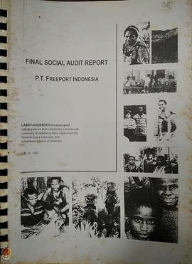 Laporan Akhir Audit Sosial PT. Freeport Indonesia yang dibuat oleh Labat Anderson Incorporated.