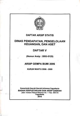 DAFTAR ARSIP STATIS DINAS PENDAPATAN, PENGELOLAAN, KEUANGAN, DAN ASET DAFTAR V (Nomor 2893 -5125)...