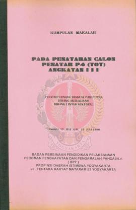 Buku kumpulan Makalah pada Penataran Calon Penatar P-4 Training Of Trainers Angkatan I, II, dan I...