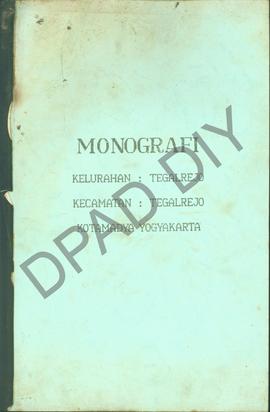 Data monografi Desa/Kelurahan Tegalrejo Kecamatan Tegalrejo, Kotamadya Yogyakarta 31 Maret 1990.