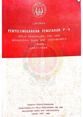 Laporan Pelaksanaan Penataran P-4 Pola Pendukung 100 Jam Mahasiswa Baru IKIP Yogyakarta Tahun Aka...