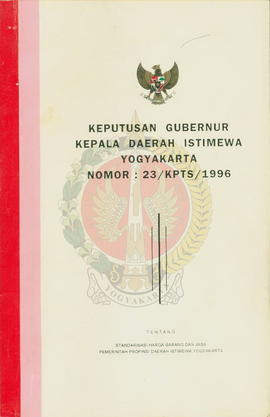 Keputusan Gubernur Kepala Daerah Istimewa Yogyakarta nomor 23/KPTS/1996 tentang standarisasi harg...