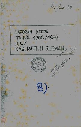 Kumpulan Laporan Kerja Tahun 1988-1998 BP-7 Kabupaten Dati II Sleman.