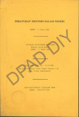 Peraturan Menteri Dalam Negeri Nomor : 2 Tahun 1985 tentang tata cara pengadaan tanah untuk keper...