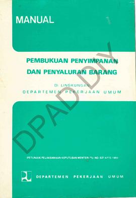 Buku petunjuk pembukuan penyimpanan dan penyaluran barang di lingkungan Departemen P.U. (Petujuk ...