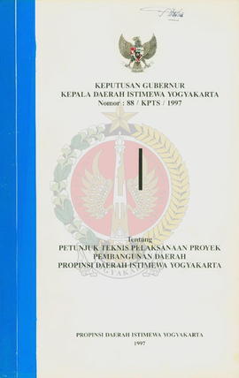 Buku Keputusan Gubernur Kepala Daerah Istimewa Yogyakarta nomor: 88/KPTS/1997 tentang petunjuk te...